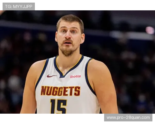 约基奇再度爆发掘金冲击西部榜首全队状态火热剑指NBA总冠军 约基奇再度爆发掘金冲击西部榜首全队状态火热剑指NBA总冠军